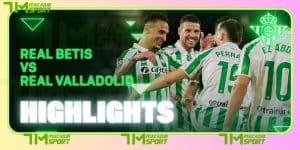 Khoảnh khắc ăn mừng bàn thắng của cầu thủ Real Betis trong trận đấu với Real Valladolid - 7m