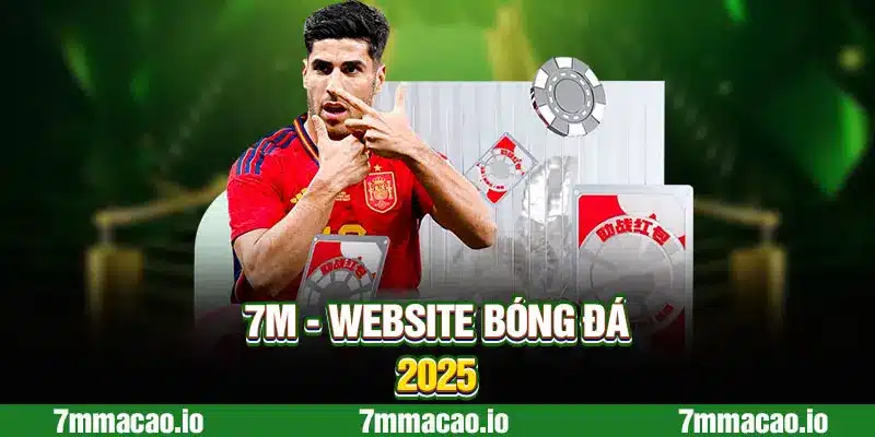 7M - Website bóng đá 2025