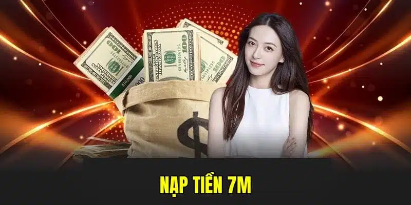 Việc nạp tiền 7m cho phép người chơi sử dụng tài nguyên